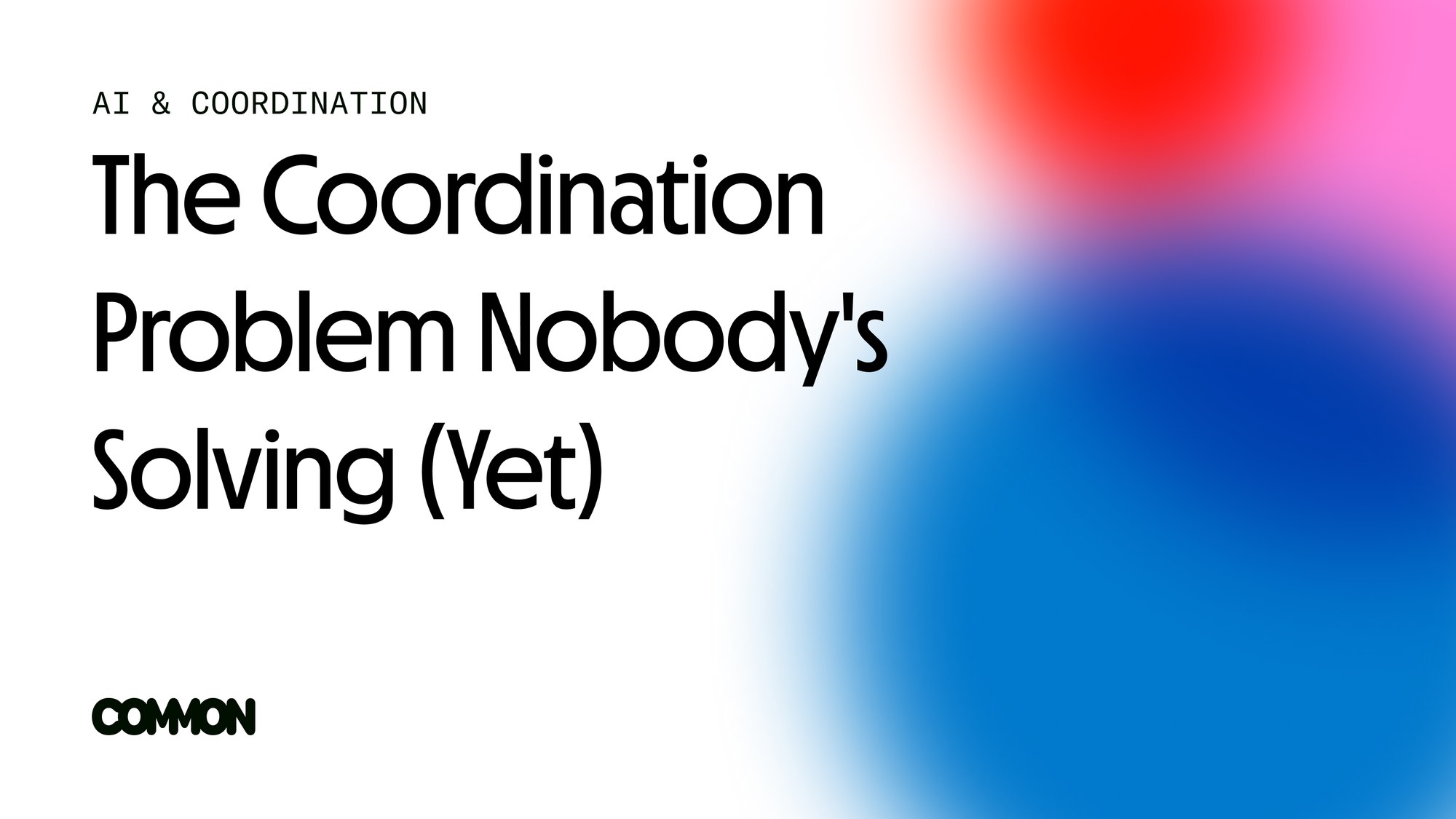 The Coordination Problem Nobody's Solving (Yet)